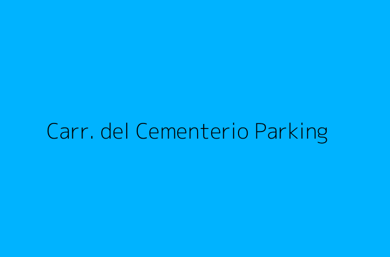 Carr. del Cementerio Parking